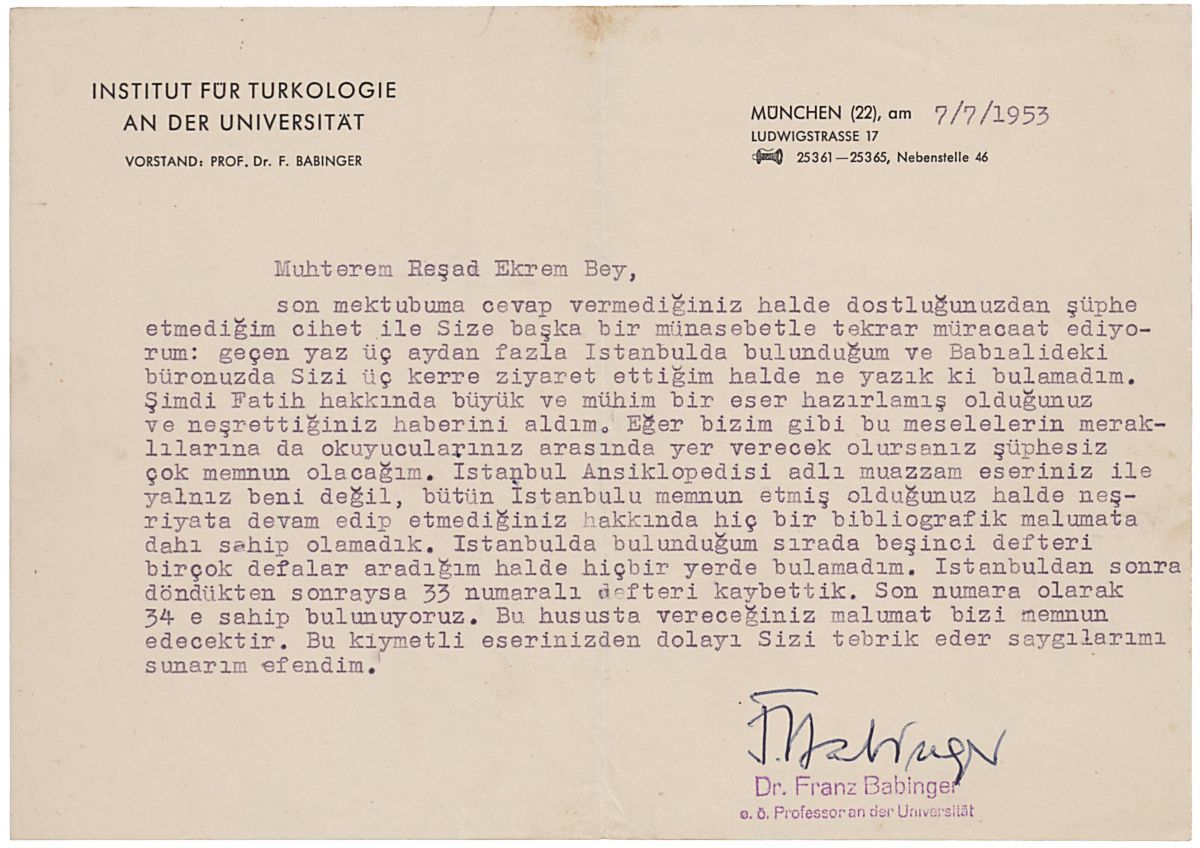 337 002 Dr. Franz Babinger’in Reşad Ekrem Koçu’ya yazdığı mektup<br />
Kadir Has Üniversitesi Bilgi Merkezi – Salt Araştırma, Reşad Ekrem Koçu ve İstanbul Ansiklopedisi Arşivi<br />

