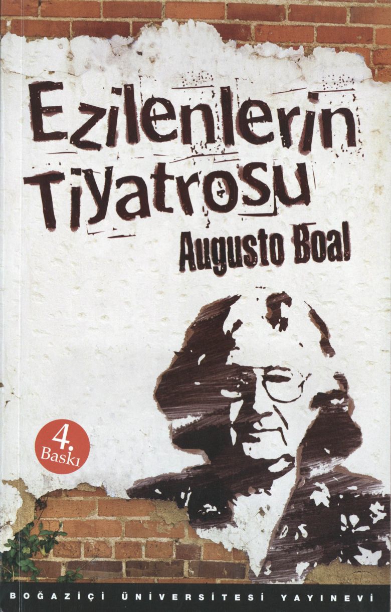 Ezilenlerintiyatrosu Kapak Augusto Boal, <i>Ezilenlerin Tiyatrosu</i>, İstanbul: Boğaziçi Üniversitesi Yayınevi, 2014
(Kapak: Kerem Yeğin)