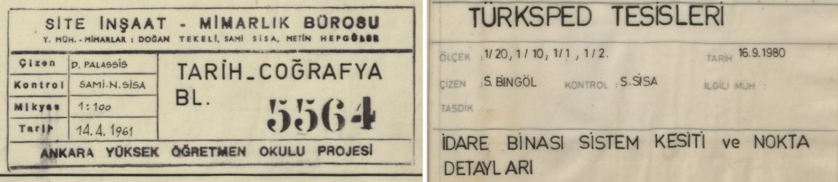 Gorsel009 10 Solda: Ankara Yüksek Öğretmen Okulu ön proje, tarih-coğrafya bloku çizimleri, pafta künyesi, 1961 <br />
Sağda: Türksped Tesisleri uygulama projesi, idare binası sistem kesiti ve nokta detayları, pafta künyesi, 1980 <br />
Salt Araştırma, Doğan Tekeli-Sami Sisa Arşivi<br />
