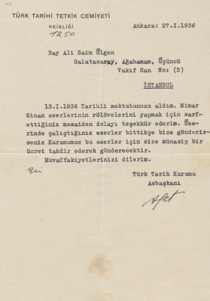 Resim 2 Tasudoc0532013 Türk Tarih Kurumu asbaşkanı Afet İnan’ın, hazırlamış olduğu Sinan eserlerine ait rölöveler için <br />
Ali Saim Ülgen’e teşekkür eden mektubu.<br />
SALT Araştırma, Ali Saim Ülgen Arşivi