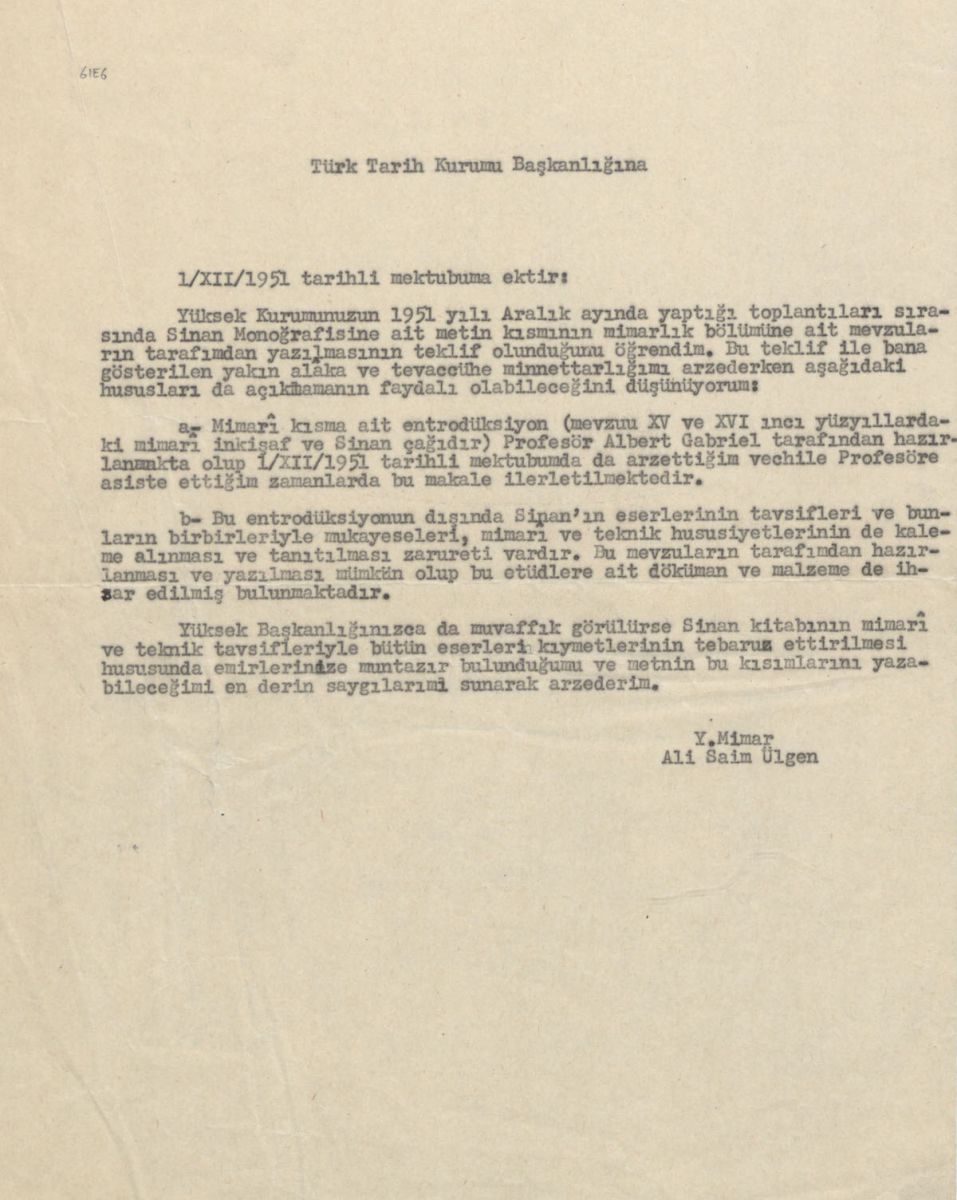 Resim 4 Tasudoc0534087 Türk Tarih Kurumu’nun Sinan monografisi çalışmasının metin kısmını yazma önerisi üzerine <br />
Ali Saim Ülgen’in cevabını içeren mektup.<br />
SALT Araştırma, Ali Saim Ülgen Arşivi